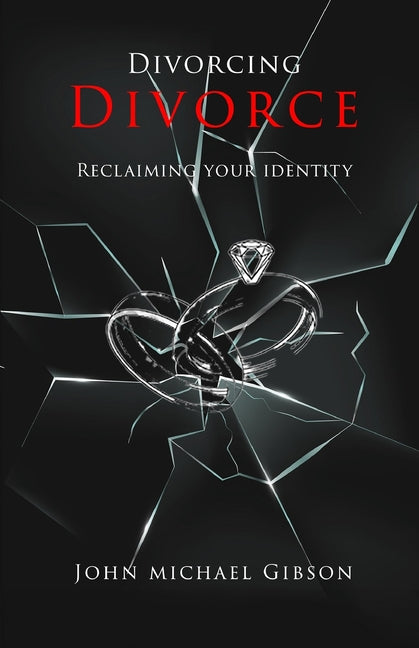 Divorcing Divorce: Reclaiming Your Identity - MO Corrections Bookstore