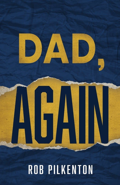 Dad, Again by Pilkenton, Rob