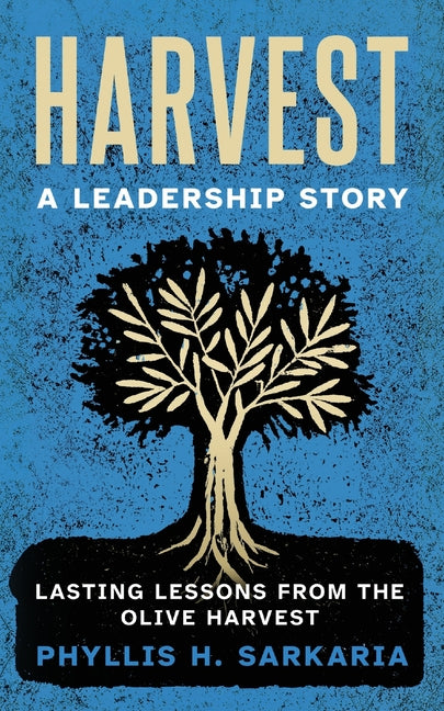 Harvest: A Leadership Story by Sarkaria, Phyllis