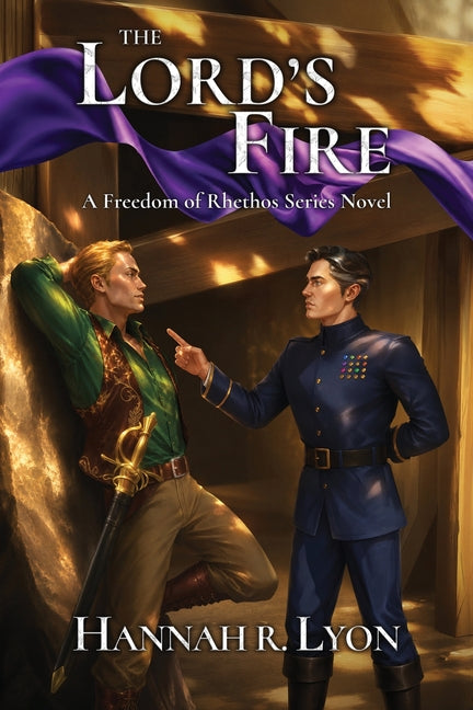 The Lord's Fire: A Freedom for Rhethos Series Novel by Lyon, Hannah R.