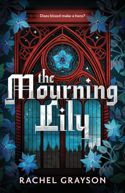 The Mourning Lily by Grayson, Rachel