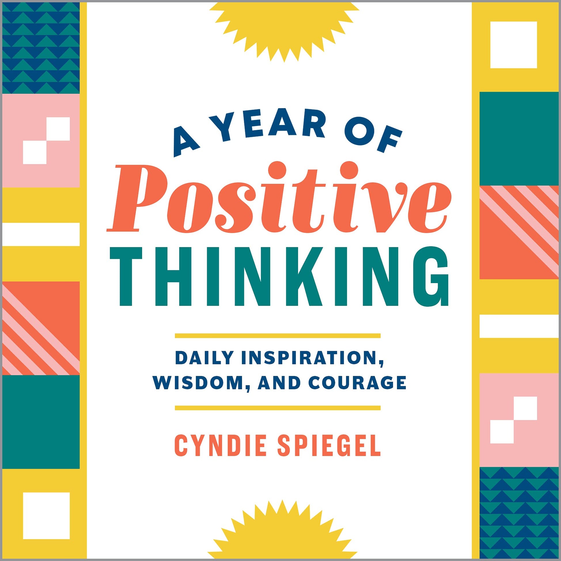 A Year of Positive Thinking: Daily Inspiration, Wisdom, and Courage - MO Corrections Bookstore 