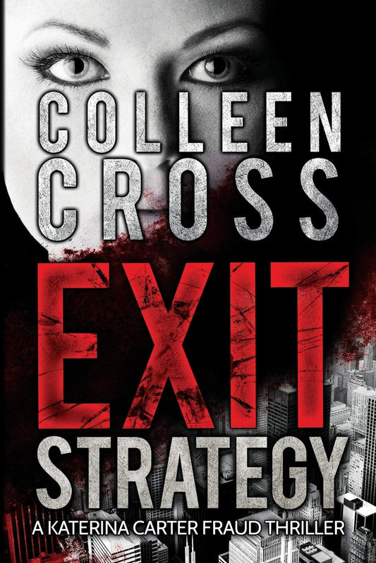 Exit Strategy A Katerina Carter Fraud Legal Thriller (Katerina Carter Fraud Legal Thriller #1) - MO Corrections Bookstore