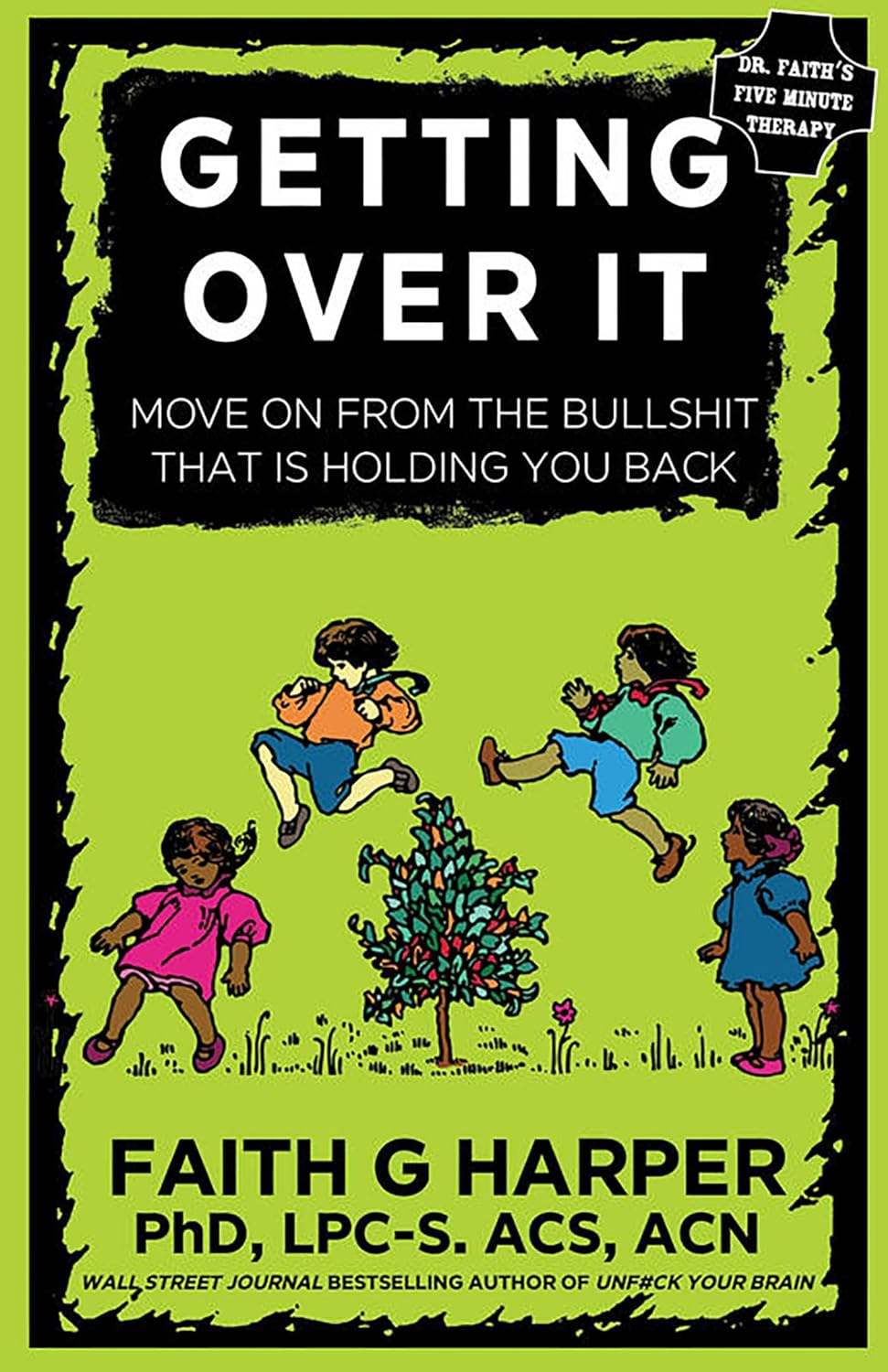 Getting Over It When Other People Are Total Assholes or You're Just Tired of Your Own Bullshit by Harper Phd Lpc-S, Acs Acn, Faith - MO Corrections Bookstore