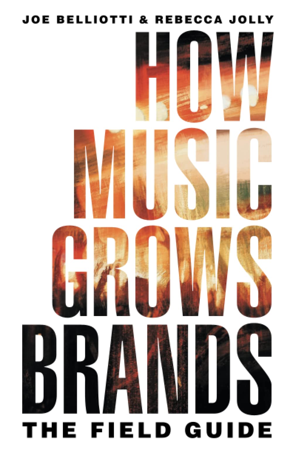 How Music Grows Brands: The Field Guide - MO Corrections Bookstore