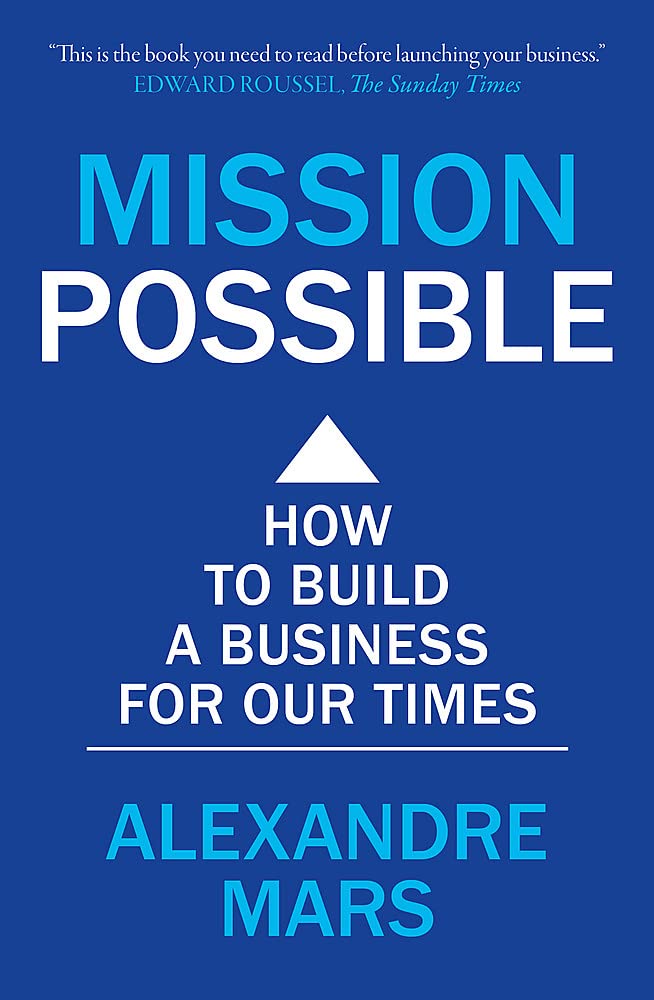 Mission Possible: How to Build a Business for Our Times Paperback Nicholas Brealey Publishing