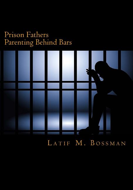 Prison Fathers Parenting Behind Bars - MO Corrections Bookstore 