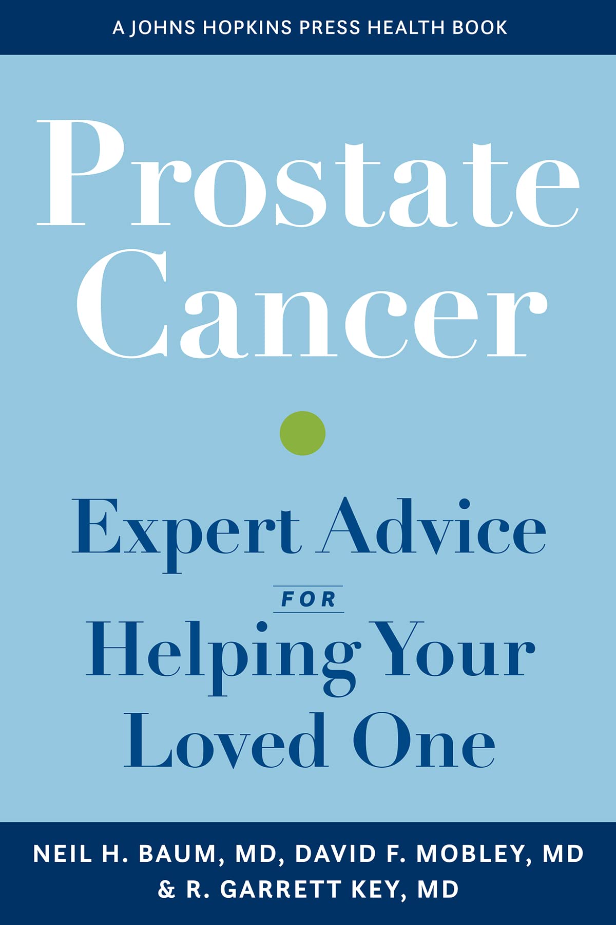 Prostate Cancer: Expert Advice for Helping Your Loved One