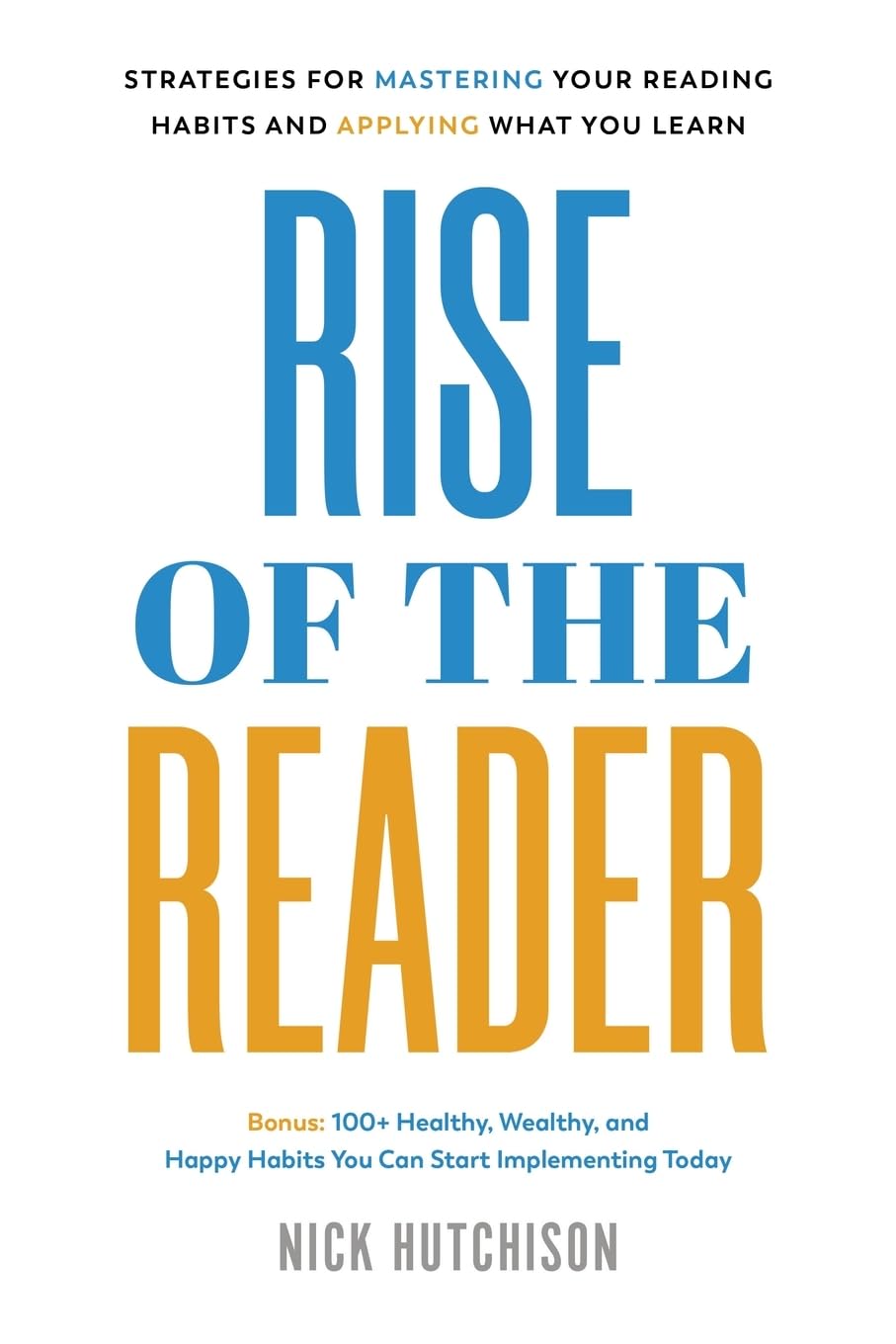 Rise of the Reader Strategies For Mastering Your Reading Habits and Applying What You Learn  - MO Corrections Bookstore