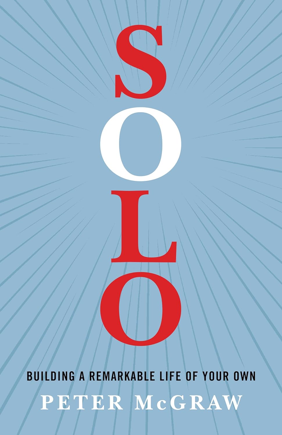 Solo: Building a Remarkable Life of Your Own - MO Corrections Bookstore