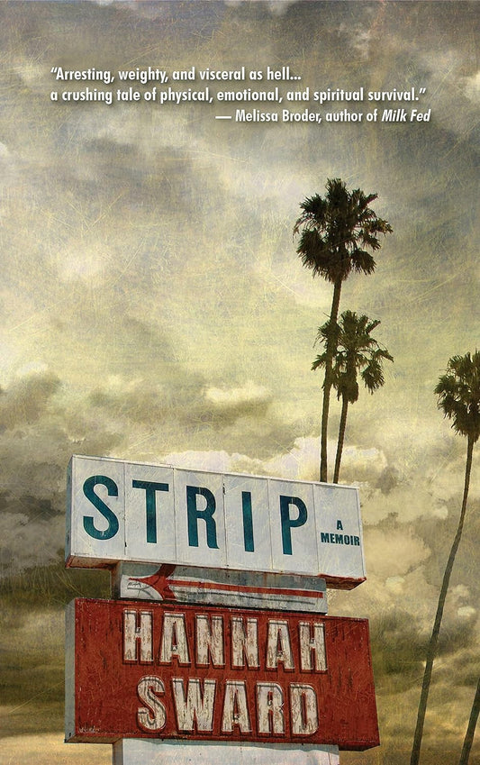 Strip: A Memoir by Sward, Hannah
