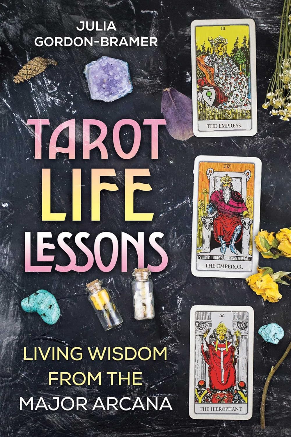Tarot Life Lessons Living Wisdom from the Major Arcana - MO Corrections Bookstore