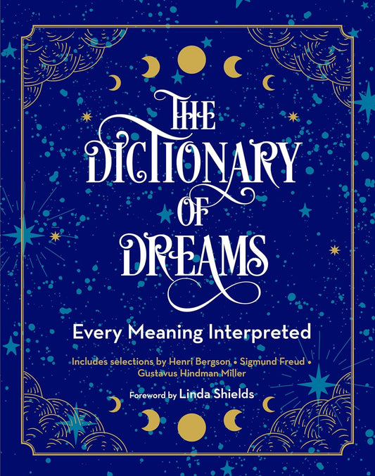 The Dictionary of Dreams - Every Meaning Interpreted (Complete Illustrated Encyclopedia #2) (1ST ed.)