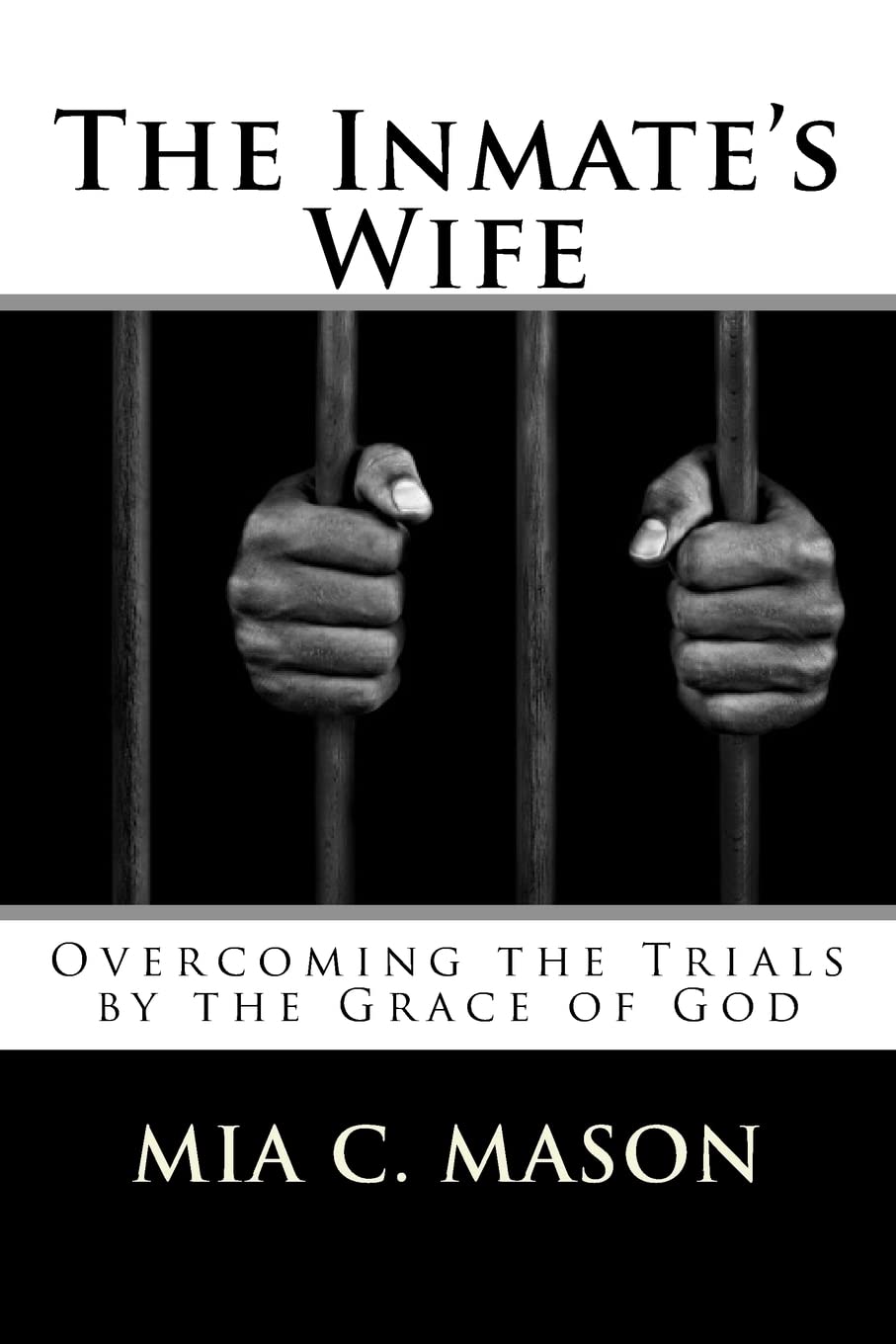 The Inmates Wife - Overcoming the Trials by the Grace of God - MO Corrections Bookstore