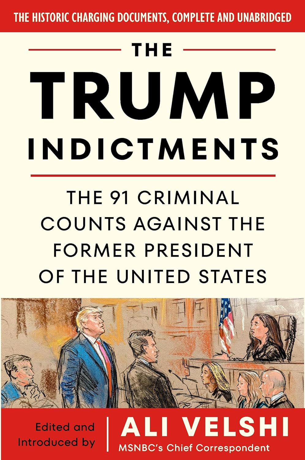The Trump Indictments The 91 Criminal Counts Against the Former President of the United States - MO Corrections Bookstore