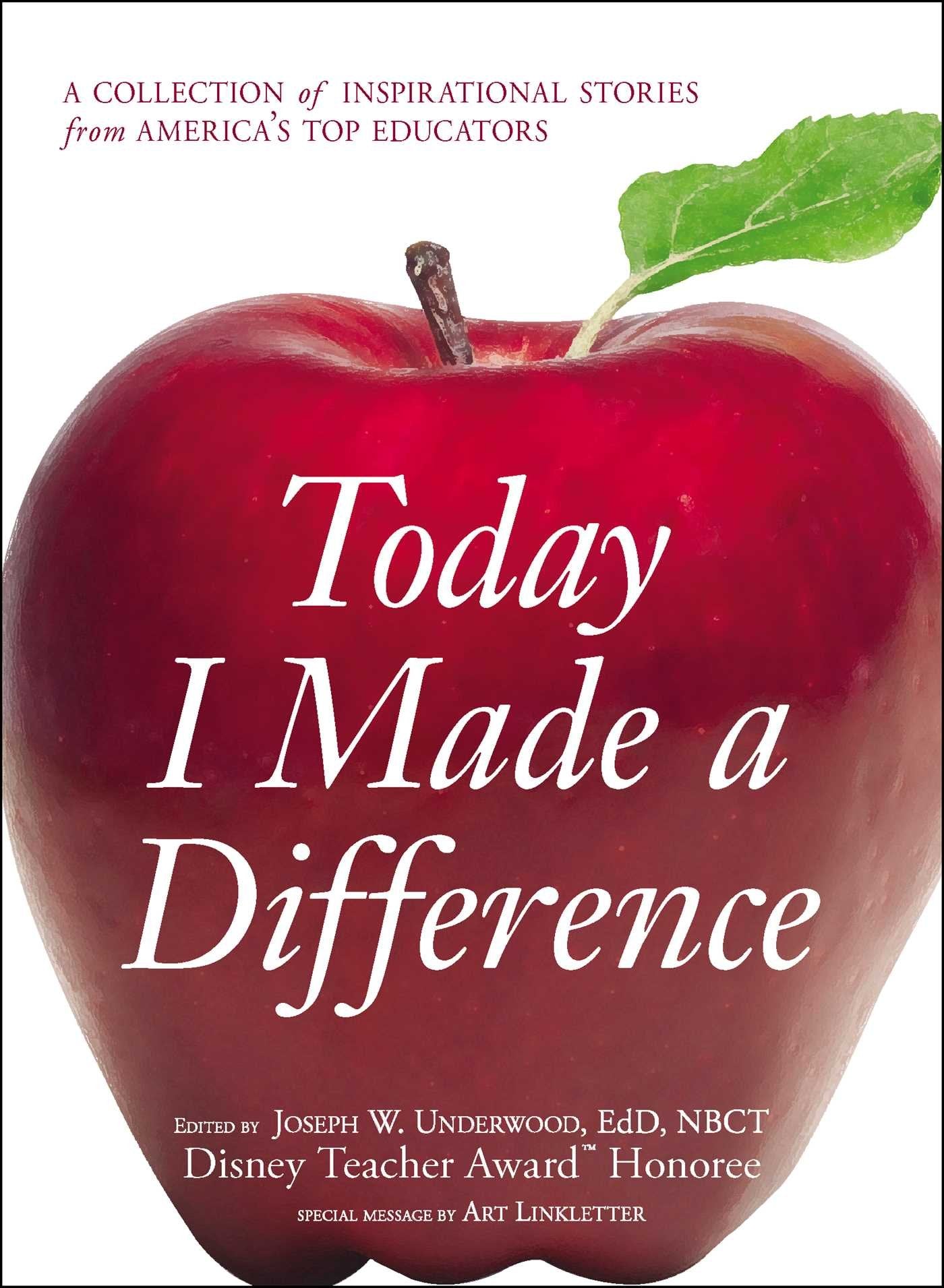 Today I Made a Difference: A Collection of Inspirational Stories from America's Top Educators Adams Media Corporation