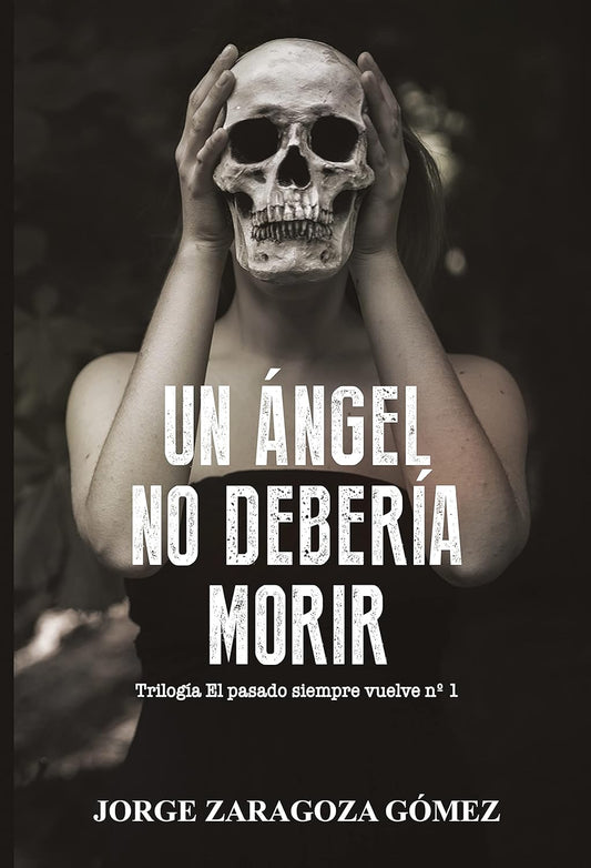 Un ángel no debería morir (novela negra adictiva ambientada en Alicante) (El Pasado Siempre Vuelve #1) - MO Corrections Bookstore