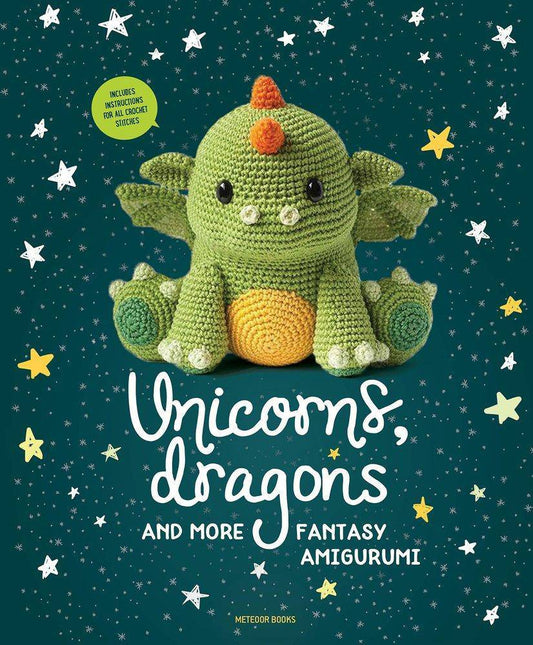 Unicorns, Dragons and More Fantasy Amigurumi, 1: Bring 14 Magical Characters to Life! Crafts & Hobbies Amigurumipatterns.net