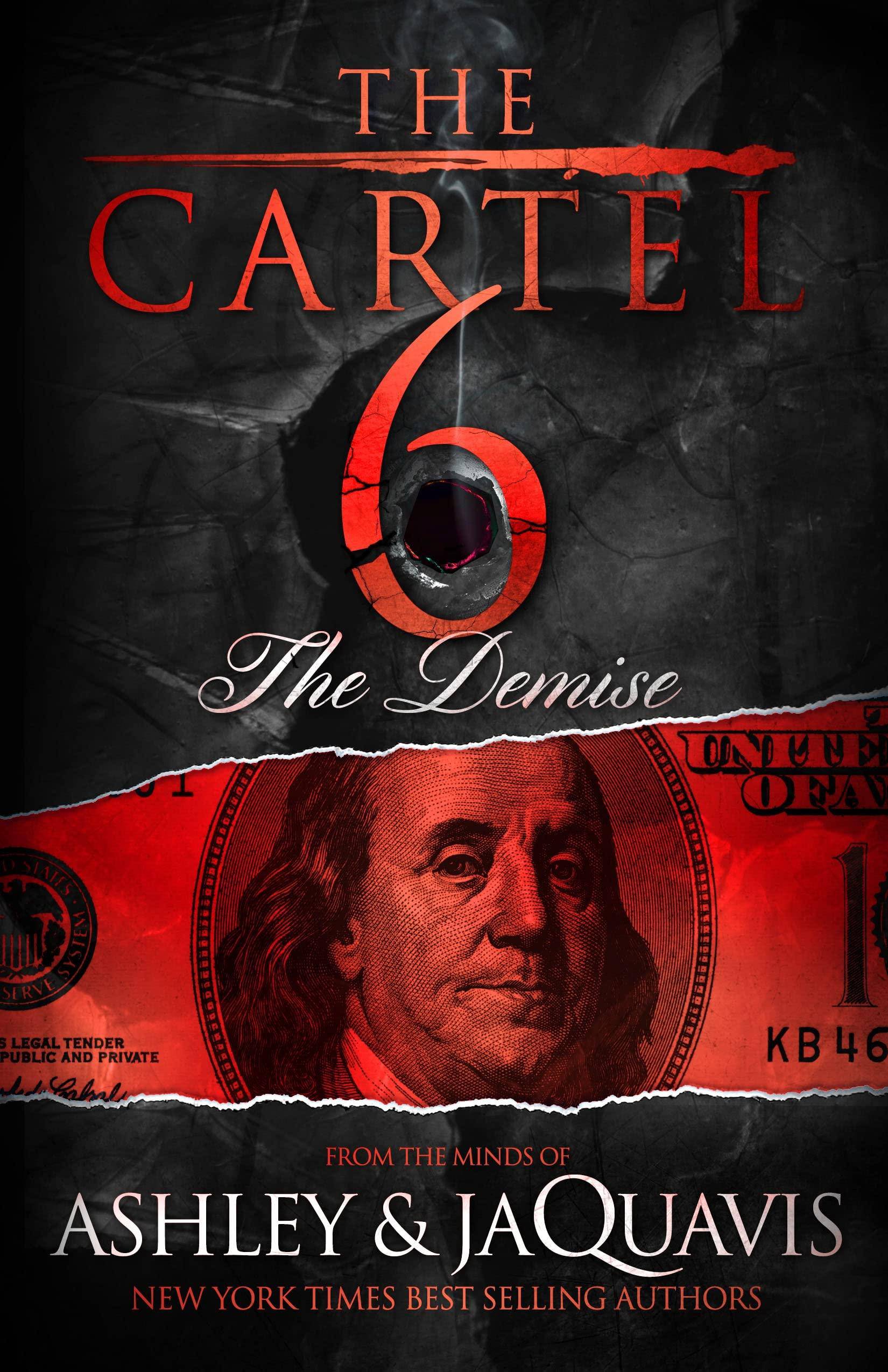 The Cartel 6: The Demise Literature & Fiction Ashley JaQuavis | JaQuavis Coleman