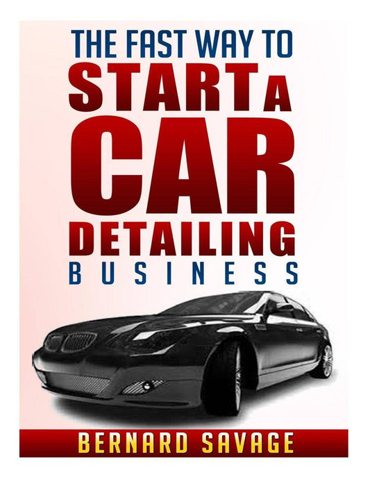 The Fast Way to start a Car Detailing Business - MO Corrections Bookstore