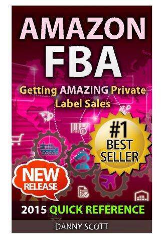 Amazon FBA: Quick Reference: Getting Amazing Sales Selling Private Label Products on Amazon - MO Corrections Bookstore