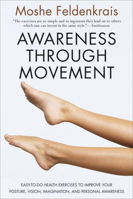 Awareness Through Movement: Easy-To-Do Health Exercises to Impro - MO Corrections Bookstore