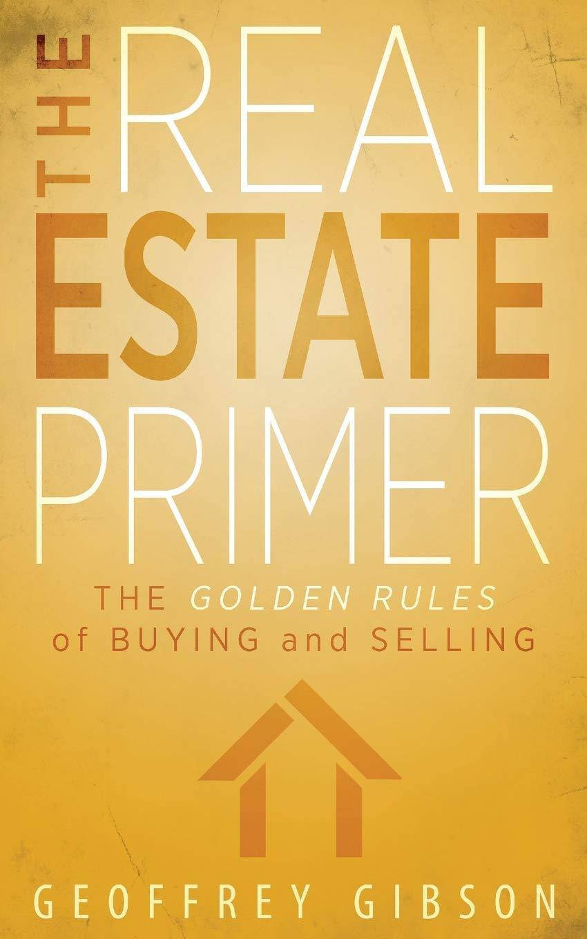 Real Estate Primer: The Golden Rules of Buying and Selling - MO Corrections Bookstore