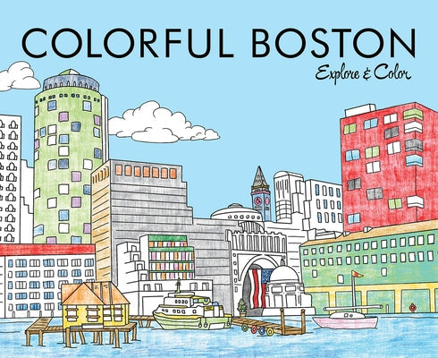 Colorful Boston: Explore & Color Paperback Colorful Cities