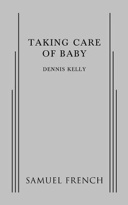 Taking Care of Baby Paperback Samuel French, Inc.