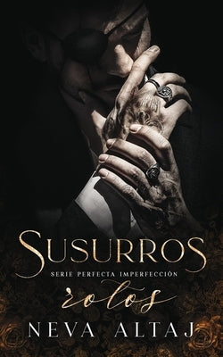 Susurros Rotos: Mafia Romance by Altaj, Neva - MO Corrections Bookstore