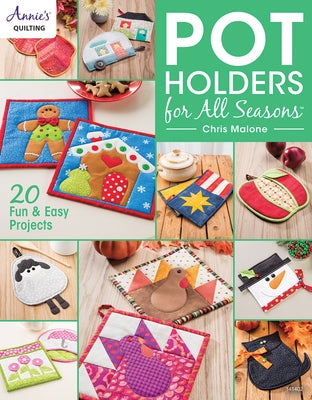 Pot Holders for All Seasons Paperback Annies