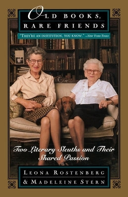 Old Books, Rare Friends: Two Literary Sleuths and Their Shared Passion Paperback Main Street Books