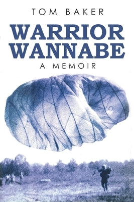 Warrior Wannabe: A Memoir Paperback Page Publishing, Inc.