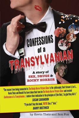 Confessions of a Transylvanian: a Story of Sex, Drugs and Rocky Horror Paperback Ft. Raphael Publishing Company