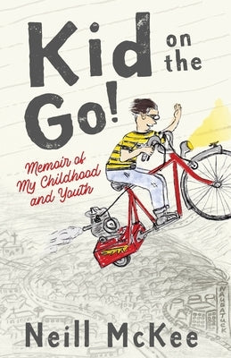 Kid on the Go!: Memoir of My Childhood and Youth Paperback Nbfs Creations LLC