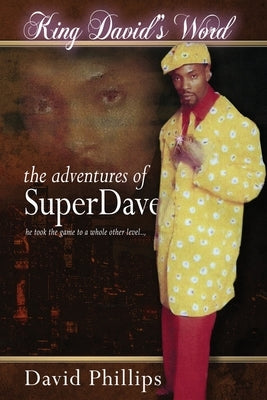 King David's Word: The Adventures of Super Dave Paperback Dorrance Publishing Co.