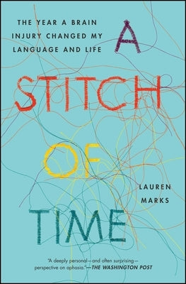 A Stitch of Time: The Year a Brain Injury Changed My Language and Life Paperback Simon & Schuster