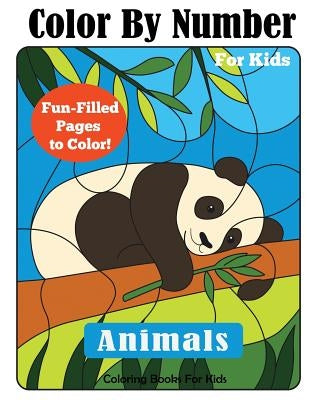Color By Number for Kids Paperback Dylanna Publishing, Inc.
