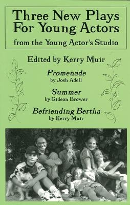 Three New Plays for Young Actors: From the Young Actor's Studio Paperback Limelight