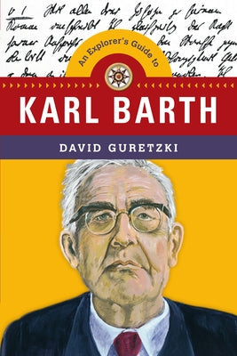 An Explorer's Guide to Karl Barth Paperback IVP Academic