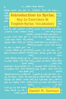 Introduction to Syriac: Key to Exercises & English-Syriac Vocabulary Paperback Ibex Publishers, Inc.