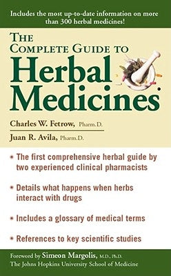 The Complete Guide to Herbal Medicines by Fetrow, Charles W.