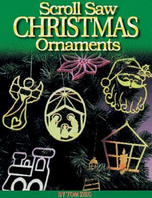 Scroll Saw Christmas Ornaments: More Than 200 Patterns Fox Chapel Publishing