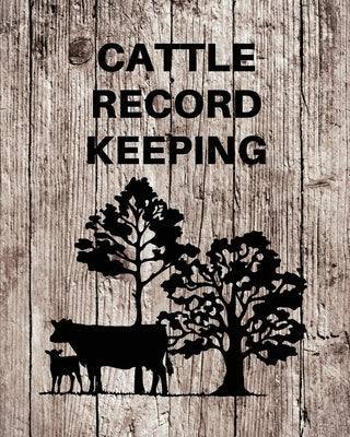 Cattle Record Keeping: Livestock Breeding and Production, Calving Journal Record Book, Income and Expense Tracker, Cattle Management Accounti Paperback Teresa Rother