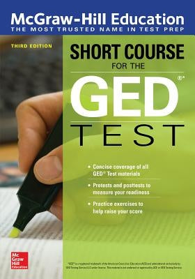 McGraw-Hill Education Short Course for the GED Test, Third Edition Paperback McGraw-Hill Companies