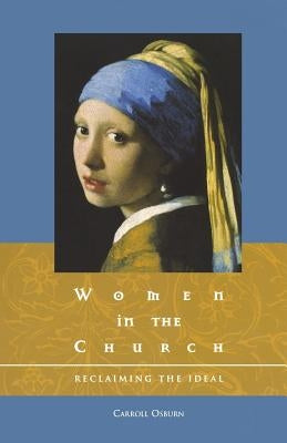 Women in the Church: Reclaiming the Ideal Paperback Abilene Christian University Press