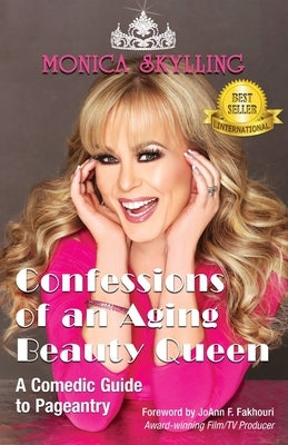 Confessions of an Aging Beauty Queen: A Comedic Guide to Pageantry Paperback Lentz Leadership Institute LLC