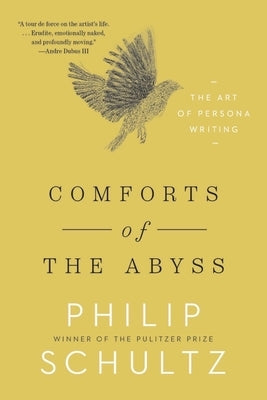 Comforts of the Abyss: The Art of Persona Writing Paperback W. W. Norton & Company