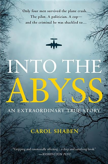 Into the Abyss: An Extraordinary True Story Paperback Grand Central Publishing