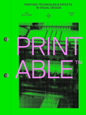 Printable: Printing Techniques and Effects in Visual Design Paperback Victionary